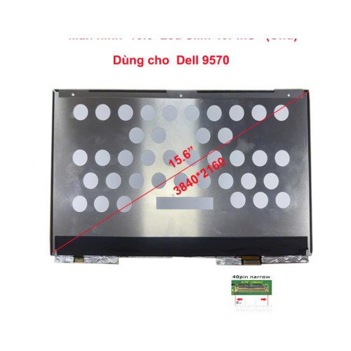 Màn hình 15.6 Led Slim 40PinS (Uhd) dùng cho Dell 9570