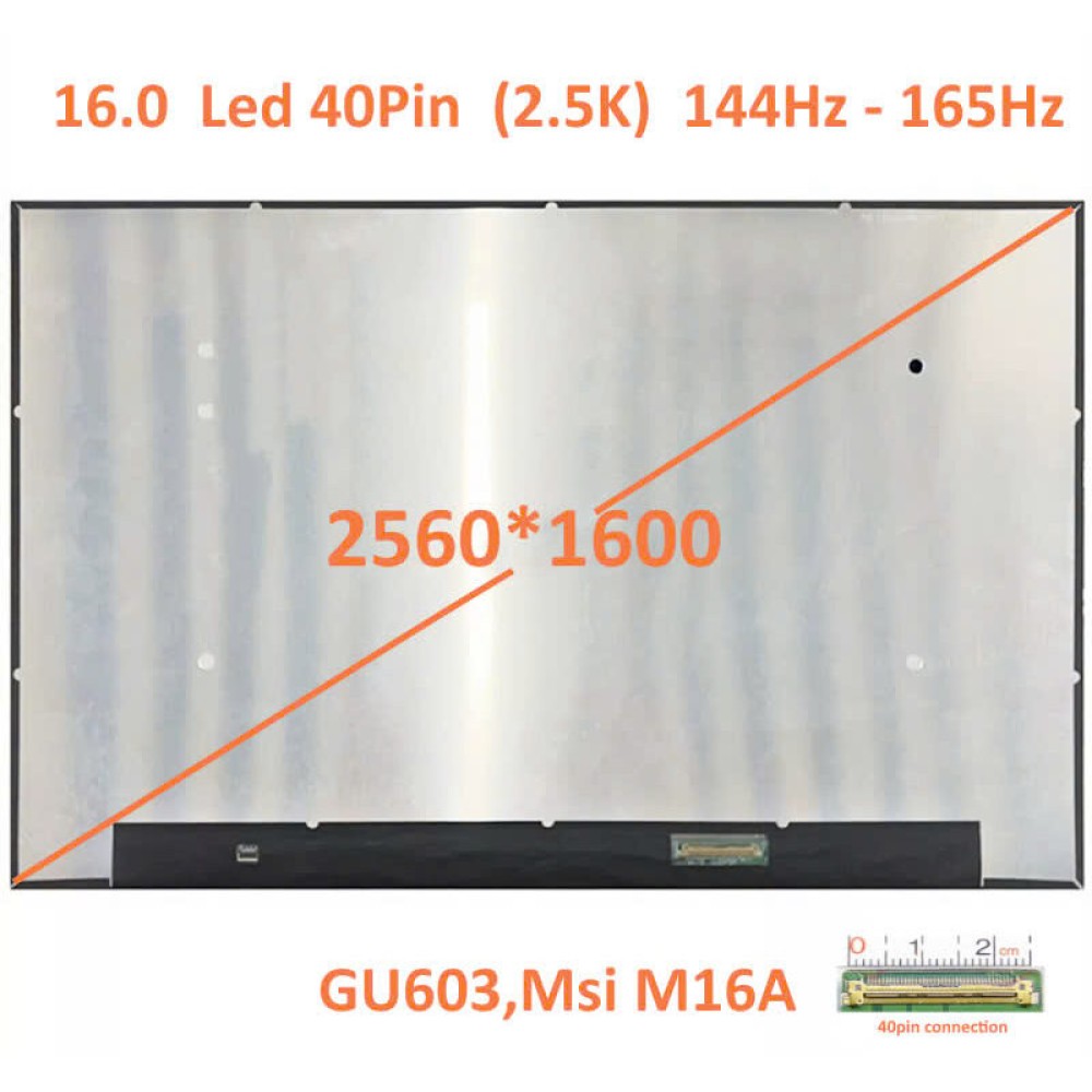 Màn hình Tốt 16.0 Led 40Pin (2.5K) 144Hz - 165Hz dùng cho Asus GU603,Msi M16A